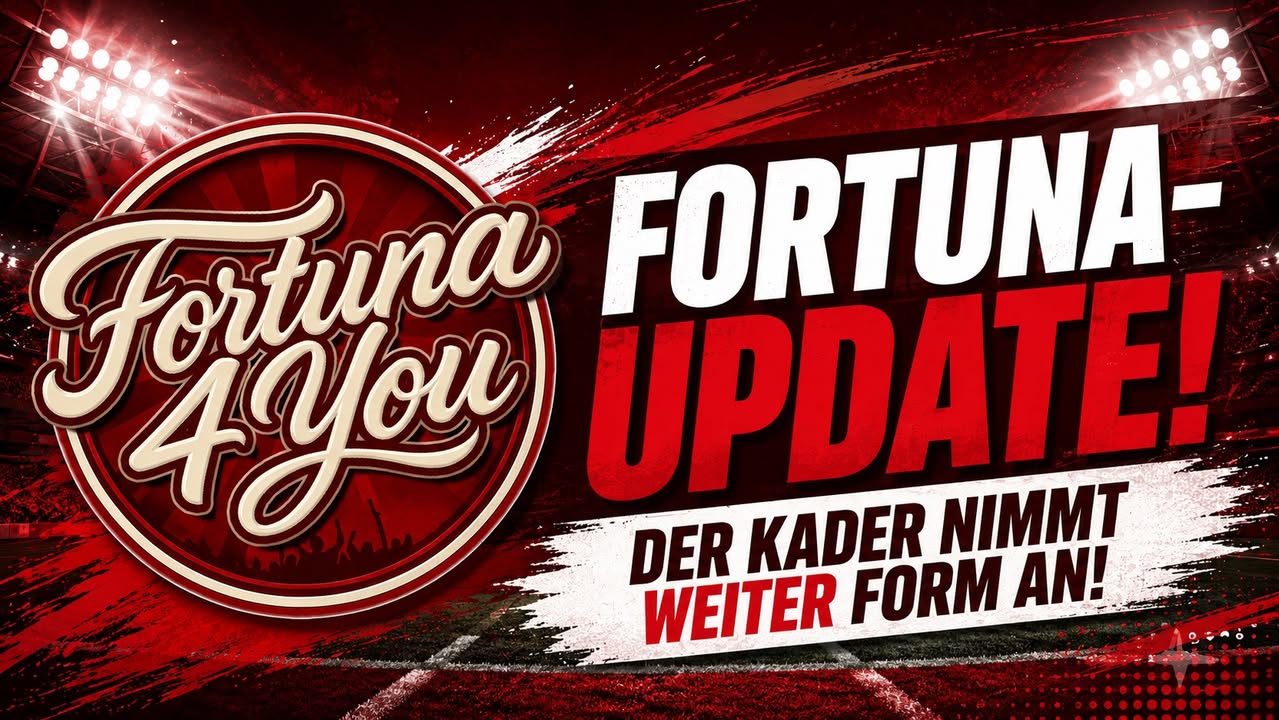 Fortuna-Update: Der Kader nimmt weiter Form an!