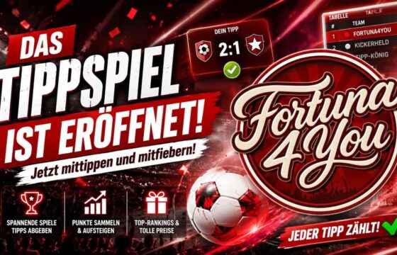 DAS FORTUNA4YOU-TIPPSPIEL IST ERÖFFNET!