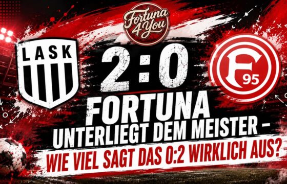 FORTUNA UNTERLIEGT DEM MEISTER – WIE VIEL SAGT DAS 0:2 WIRKLICH…
