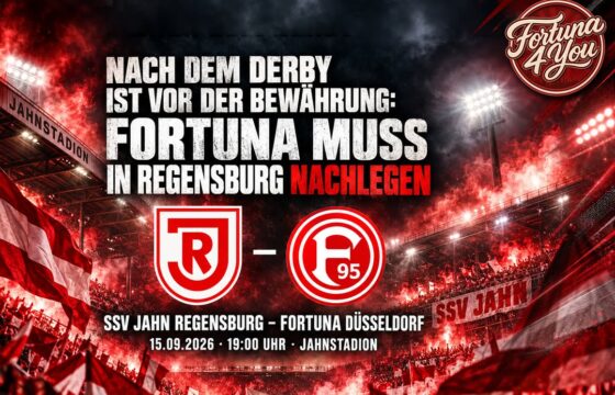 NACH DEM DERBY IST VOR DER BEWÄHRUNG: FORTUNA MUSS IN REGENSBURG… NACH DEM DERBY IST VOR DER BEWÄHRUNG: FORTUNA MUSS IN REGENSBURG…