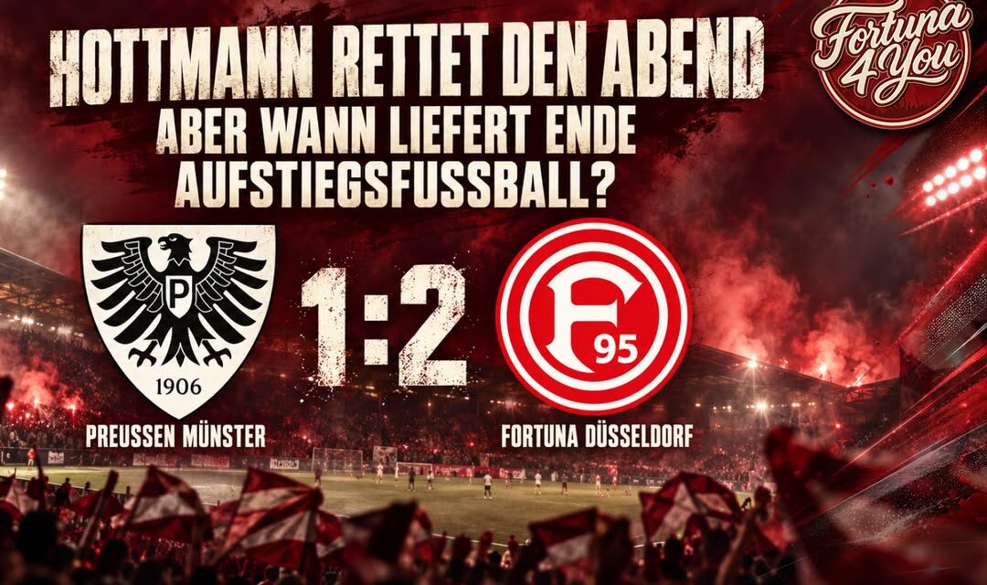 HOTTMANN RETTET DEN ABEND – ABER WANN LIEFERT ENDE AUFSTIEGSFUSSBALL?