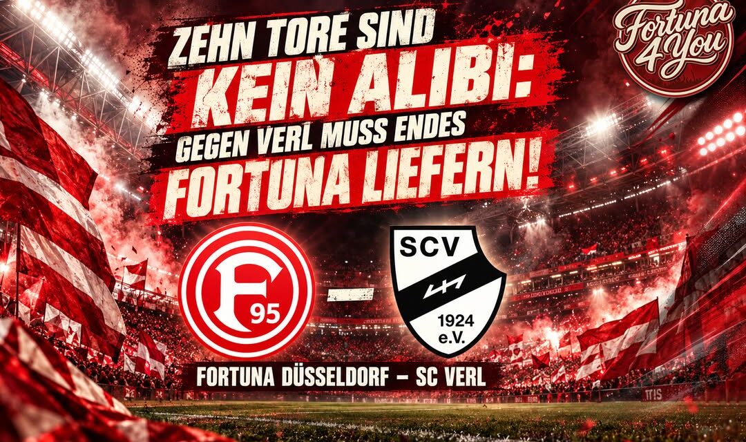 ZEHN TORE SIND KEIN ALIBI: GEGEN VERL MUSS ENDES FORTUNA LIEFERN!